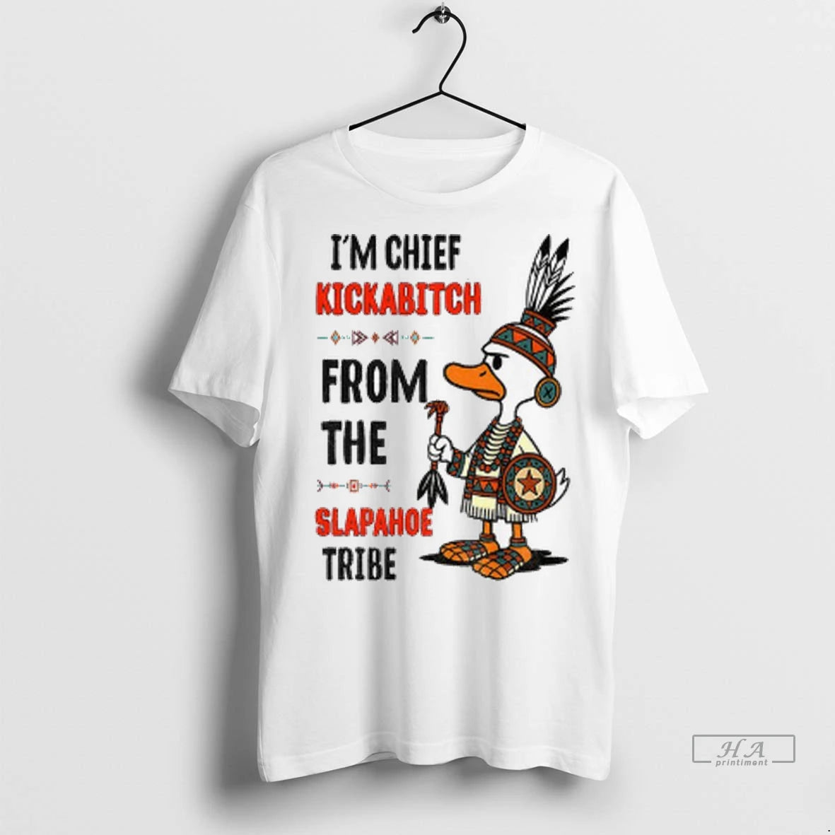 Official Goose Native Im Chief Kickabitch From The Slapahoe Tribe Tshirts Sweater