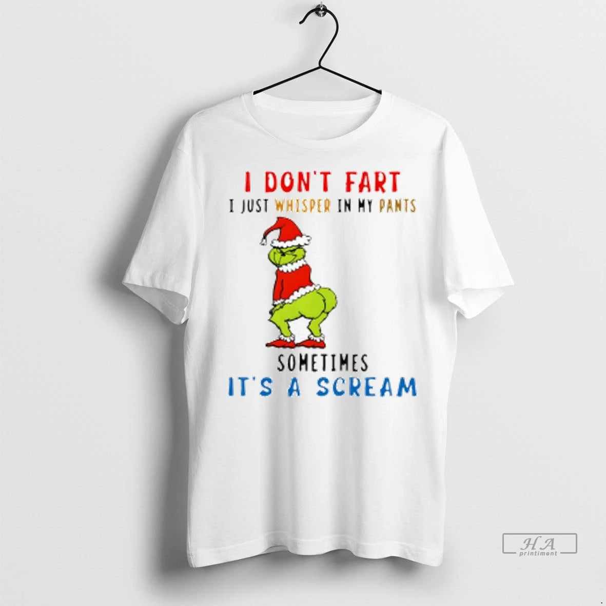 Official Grinch Christmas I Dont Fart I Just Whisper In My Pants Sometimes Its