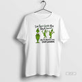 Official Grinch I Am Sweet Lovable Kind Shy And Innocent Christmas