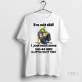 Official Grinch Im Not Old I Just Need Some Wd 40 And A Little Duct