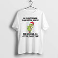 Official Grinch Santa If You See Me In Public Its All Christmas