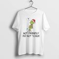 Official Grinch Santa Not Friendly Do Not Touch Christmas