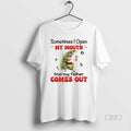 Official Grinch Santa Sometimes I Open My Mouth And My Father Comes Out Christmas