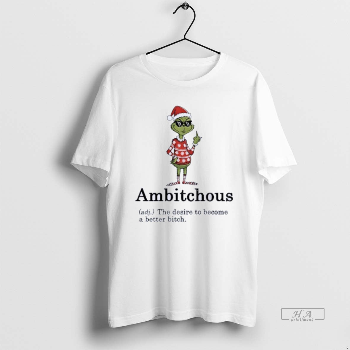 Official Grinch Middle Finger Ambitchous The Desire To Become A Better Bitch Santa Christmas