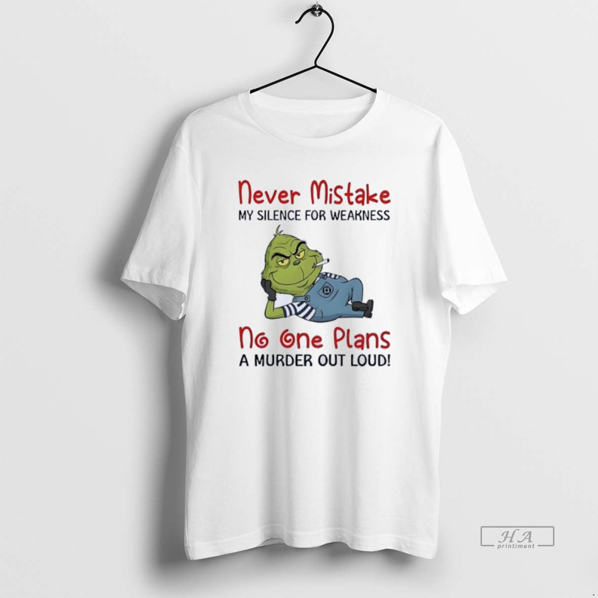 Official Grinch Moking Never Mistake No One Plans A Murder Out Loud Funny