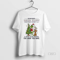 Official Grinch Remember Being Happy Doesnt Mean You Have It All