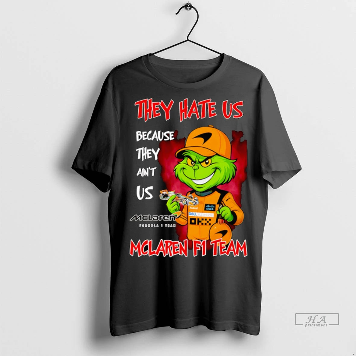 Official Grinch They Hate Us Because They Aint Us Mclaren F1 Team 1 Tshirts Sweater
