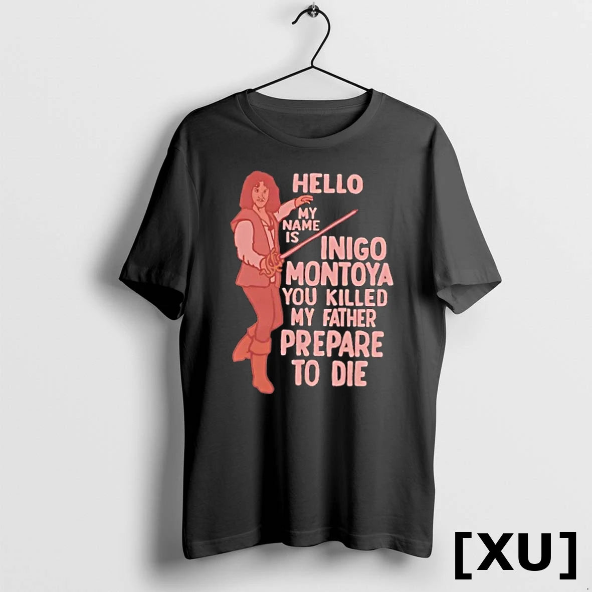 Official Hello My Name Is Inigo Montoya You Killed My Father Prepare To Die Tshirts