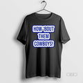 Official How Bout Them Cowboys Black