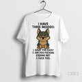 Official Husky I Have Three Moods Fuck This Tshirts Sweater