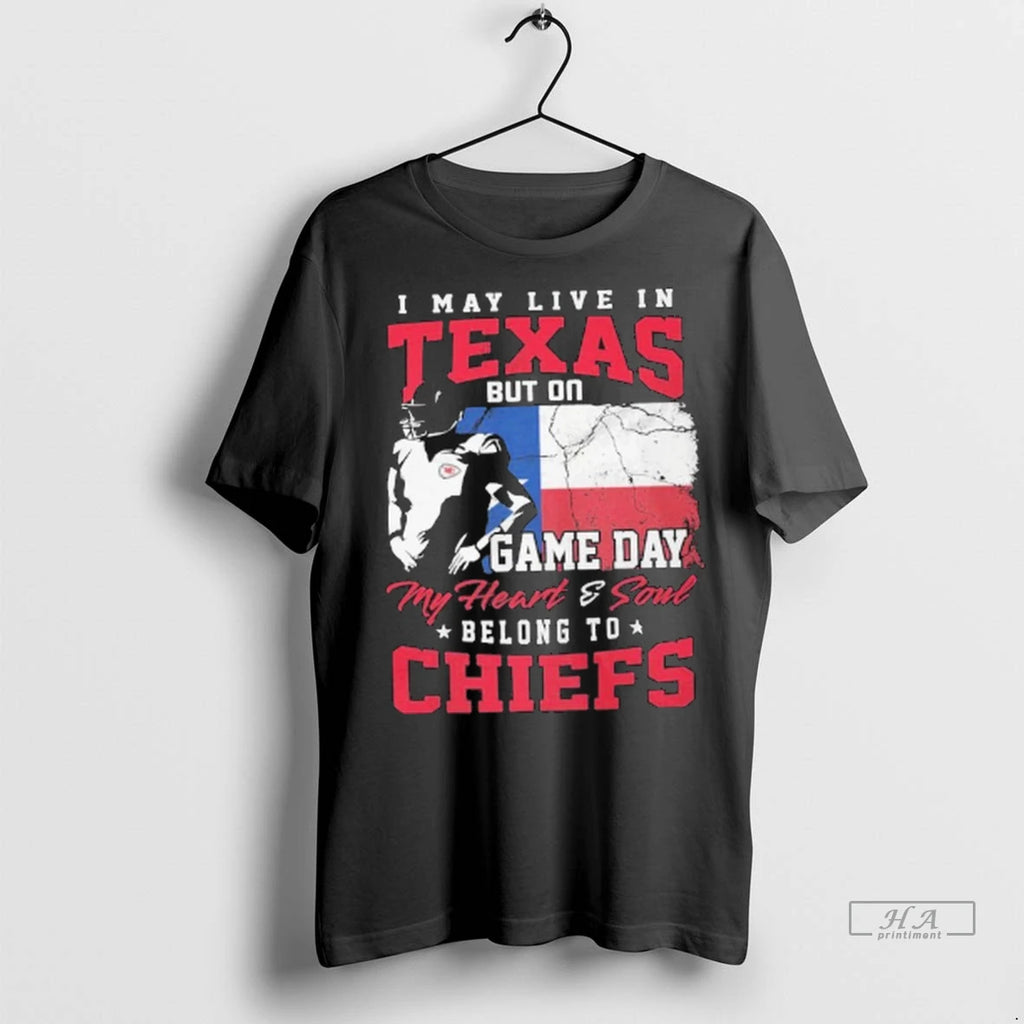Official I May Live In Texas But On Game Day My Heart And Soul Belong