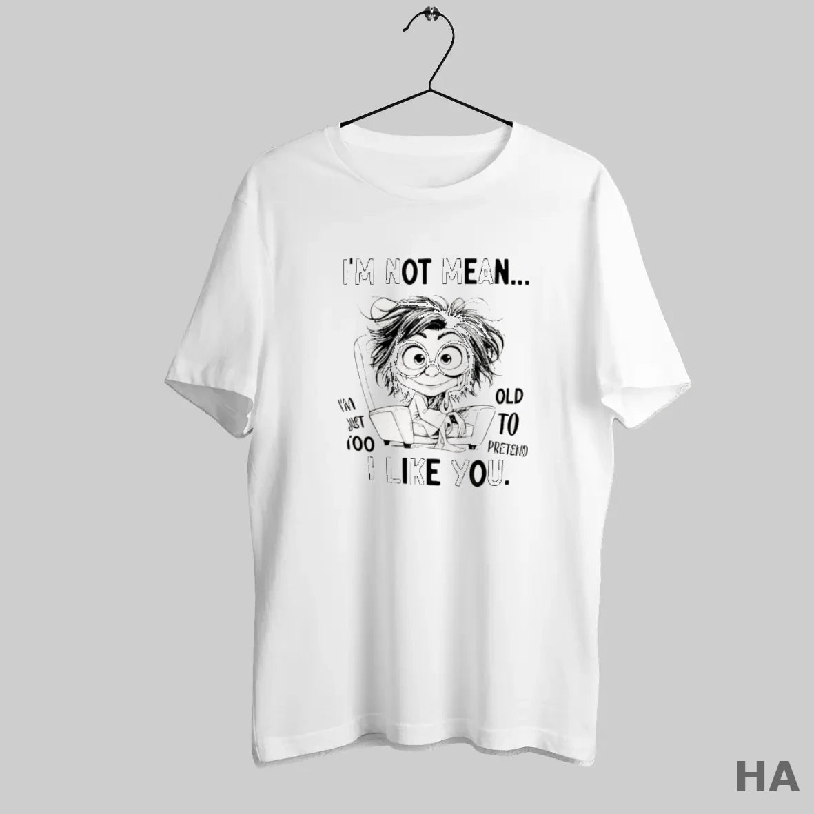 Official I Am Not Mean I Am Just Too Old To Pretend I Like You