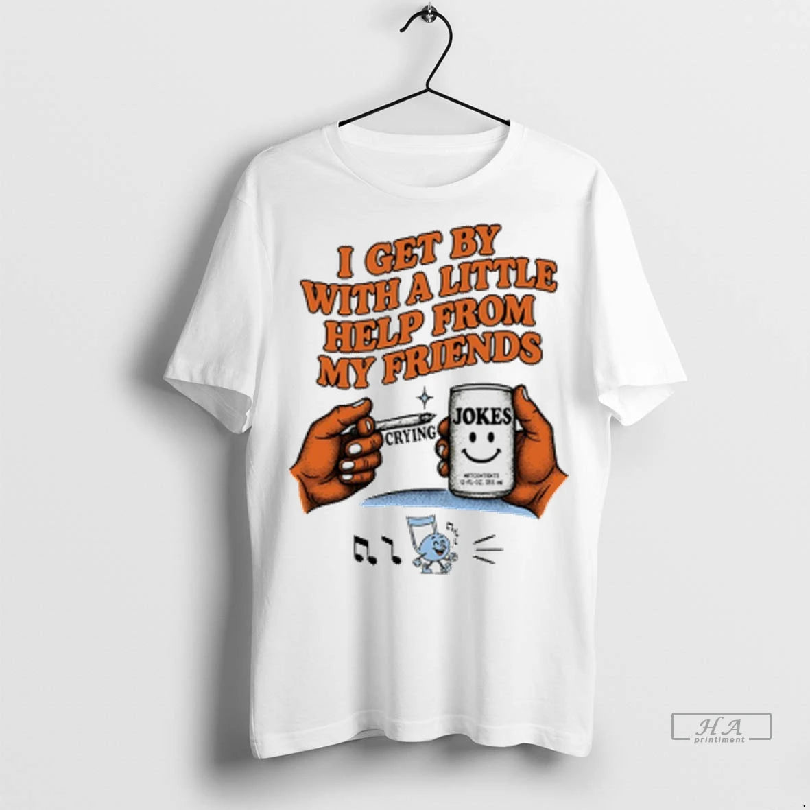 Official I Get By With A Little Help From My Friends Crying Jokes Tshirts Sweater