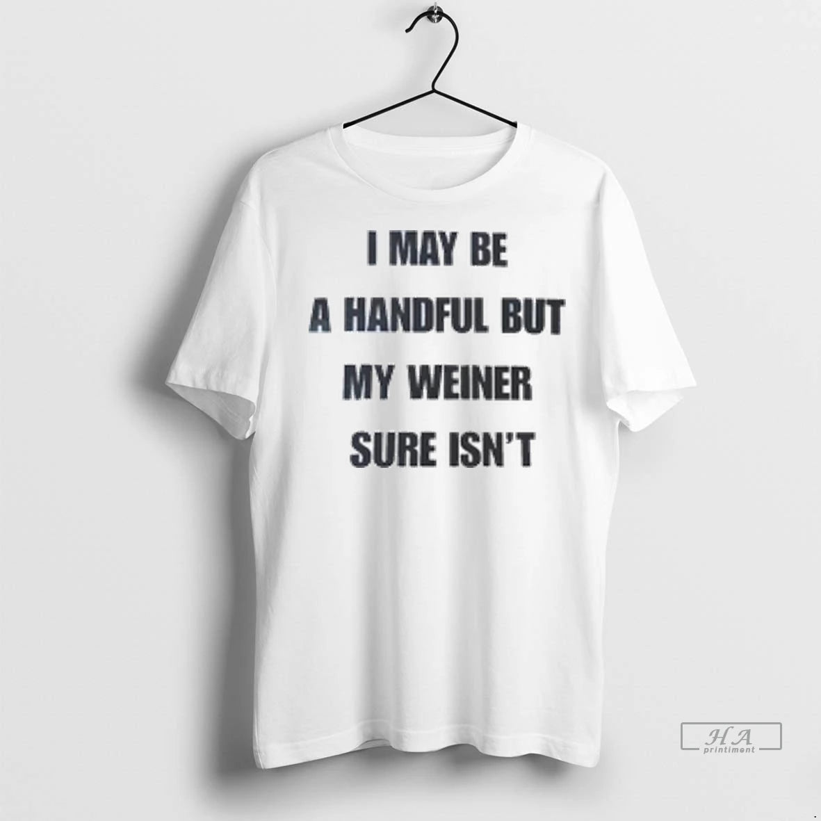 Official I May Be A Handful But My Weiner Sure Isnt Blue Ladies Tshirts Sweater