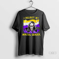 Official I Reject My Mortal Gender Nonbinary Flag Skull Tshirts Sweater