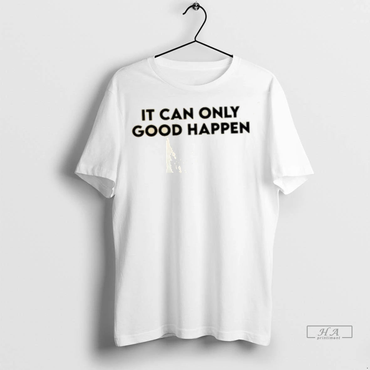 Official It Can Only Good Happen Tshirts Sweater