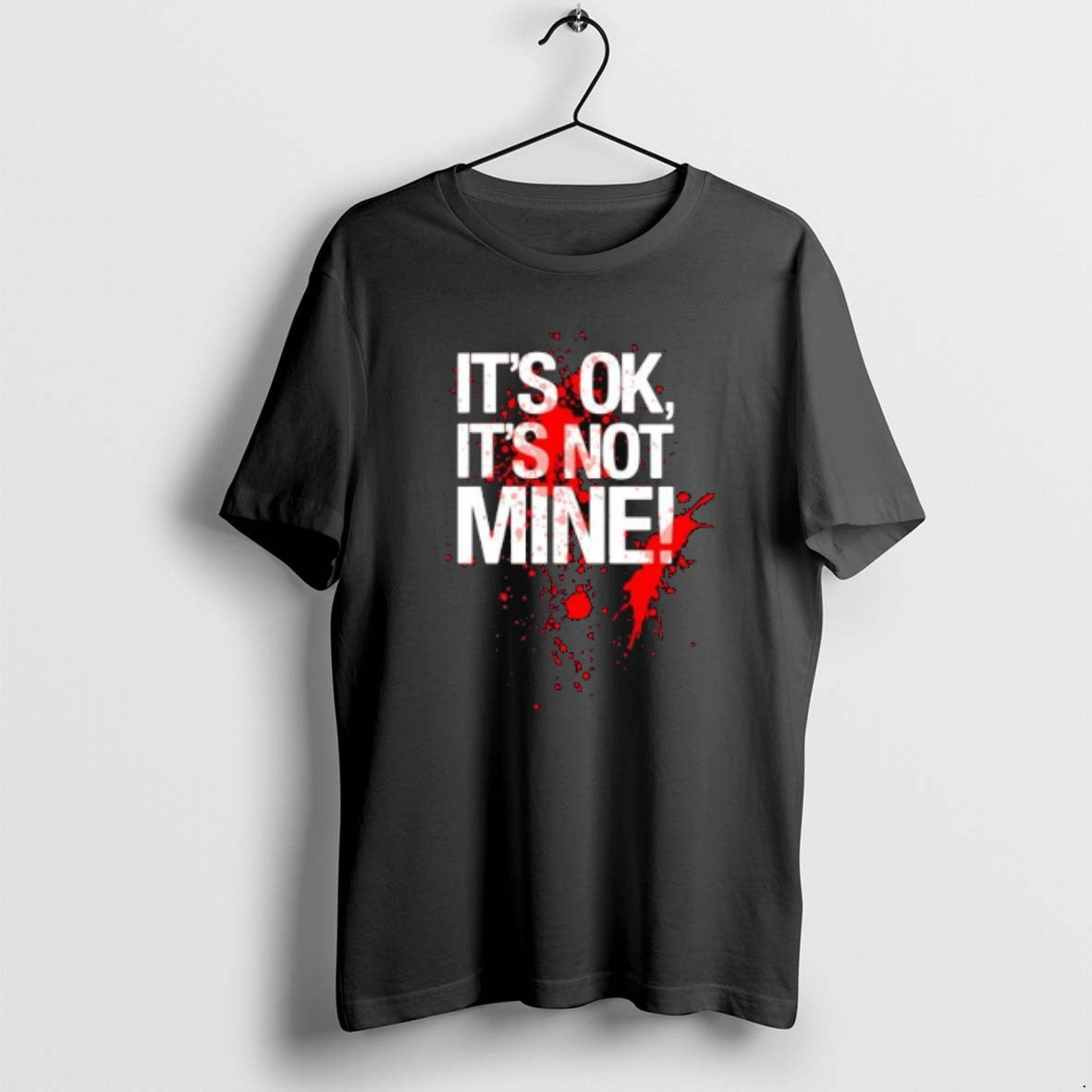 Official Its Ok Its Not Mine Bloody