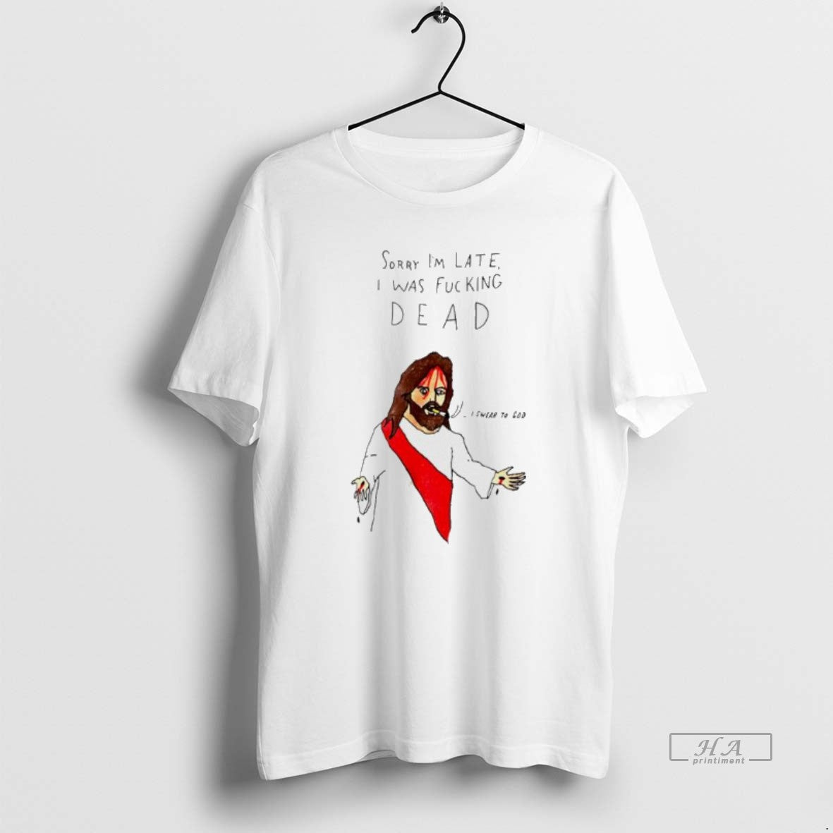 Official Jesus Sorry Im Late I Was Fucking Dead Paint