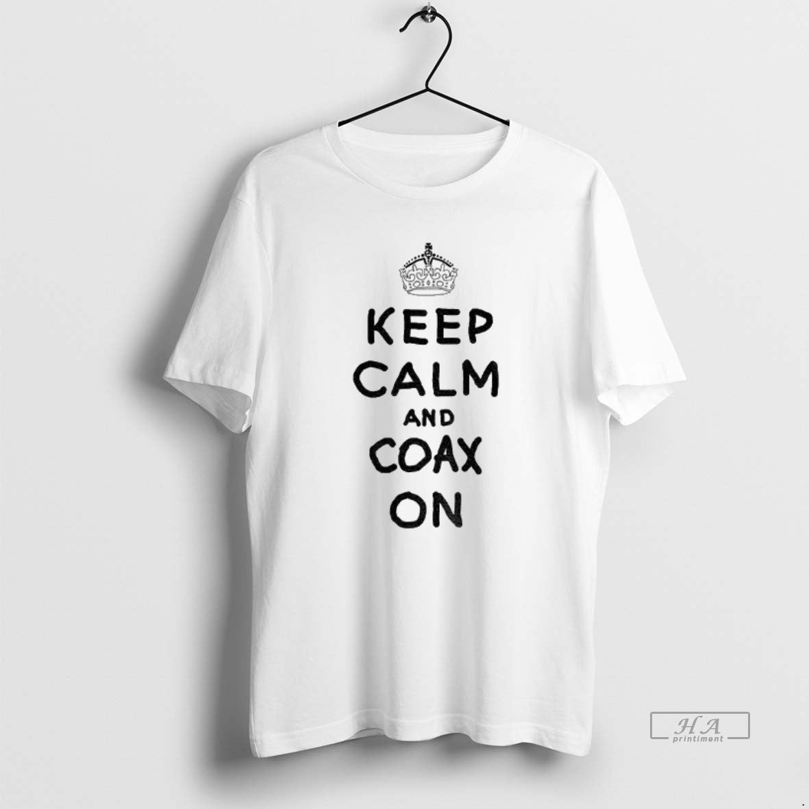 Official Keep Calm And Coax On