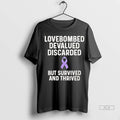 Official Lovebombed Devalued Discarded But Survived And Thrived Awareness Tee Tshirts Sweater