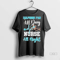 Official Miami Dolphins Fan All Day Nurse All Night Tshirts Sweater