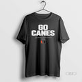 Official Miami Football Go Canes Cfp Team Slogan 2025 2026 Long Sleve