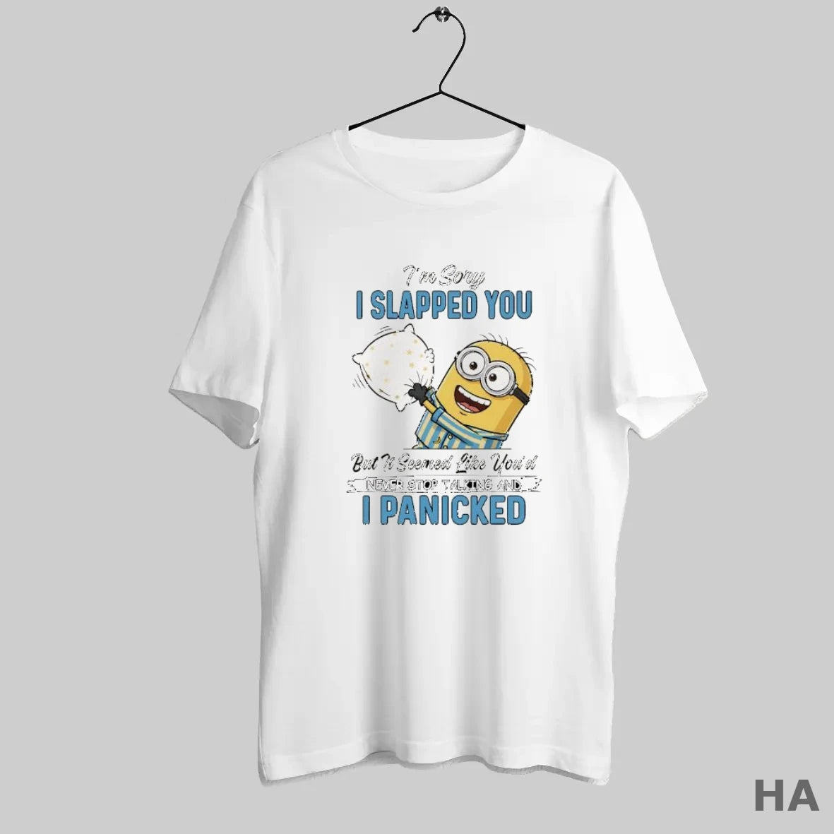 Official Minion Im Sory I Slapped You But It Seemed Like Youd Never Stop Talking
