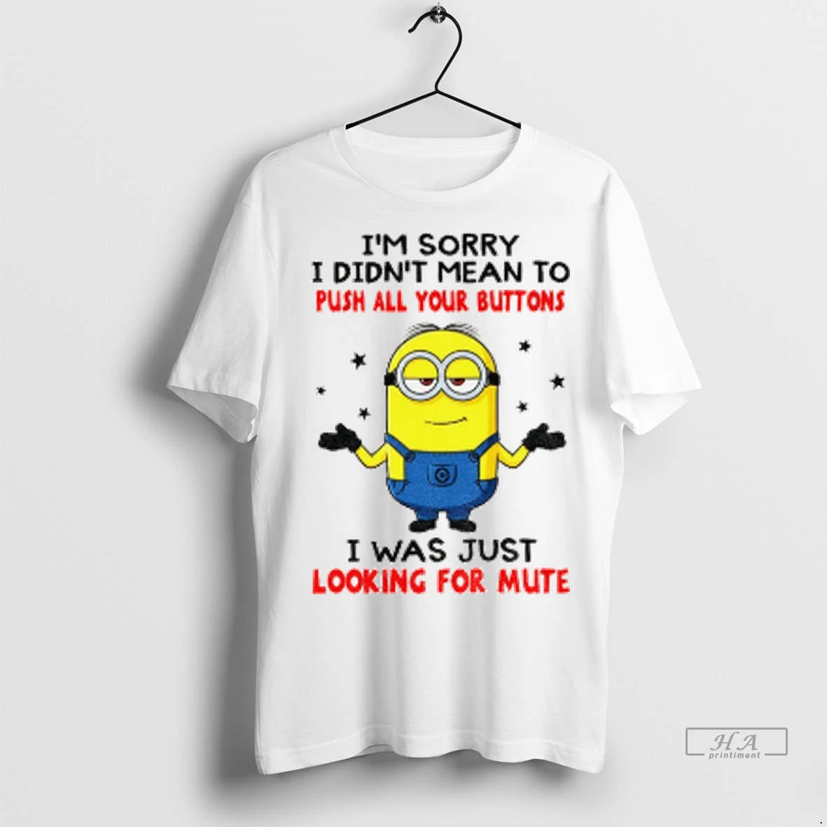 Official Minion Im Terribly Sorry If You Dont Like My Harsh Honesty But I Dont