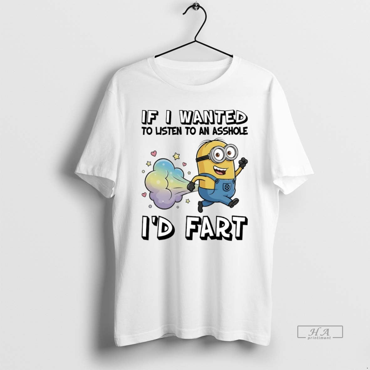 Official Minion Fart If I Wanted To Listen To An Asshole Id Fart Circle