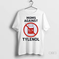 Official Moms Against Tylenol Tshirts Sweater