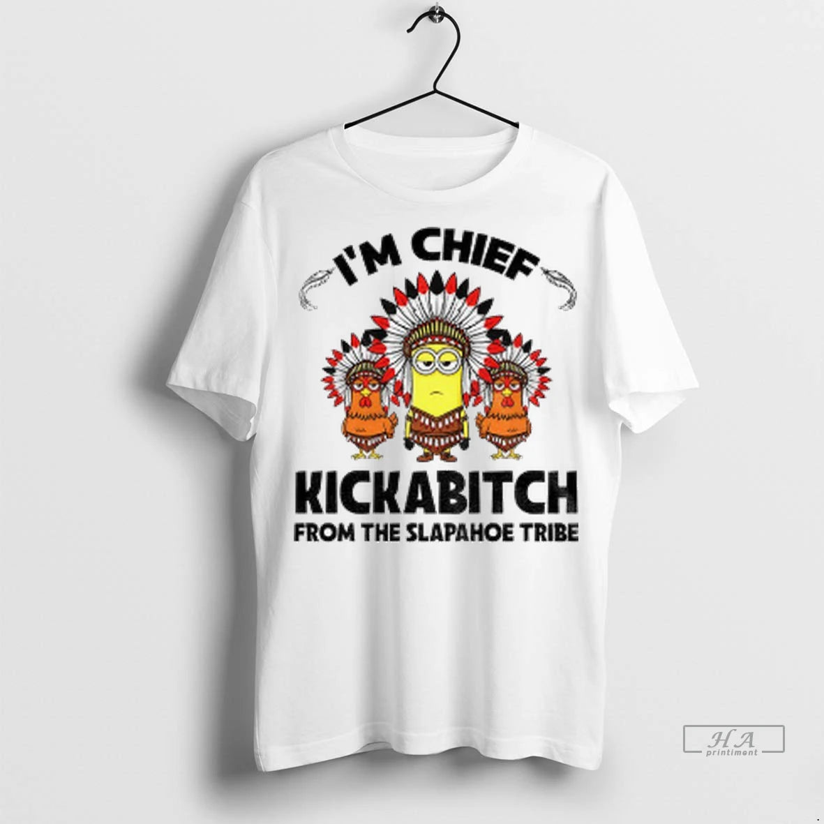 Official Native Minion Im Chief Kickabitch From The Slapahoe Tribe Funny Tshirts Sweater