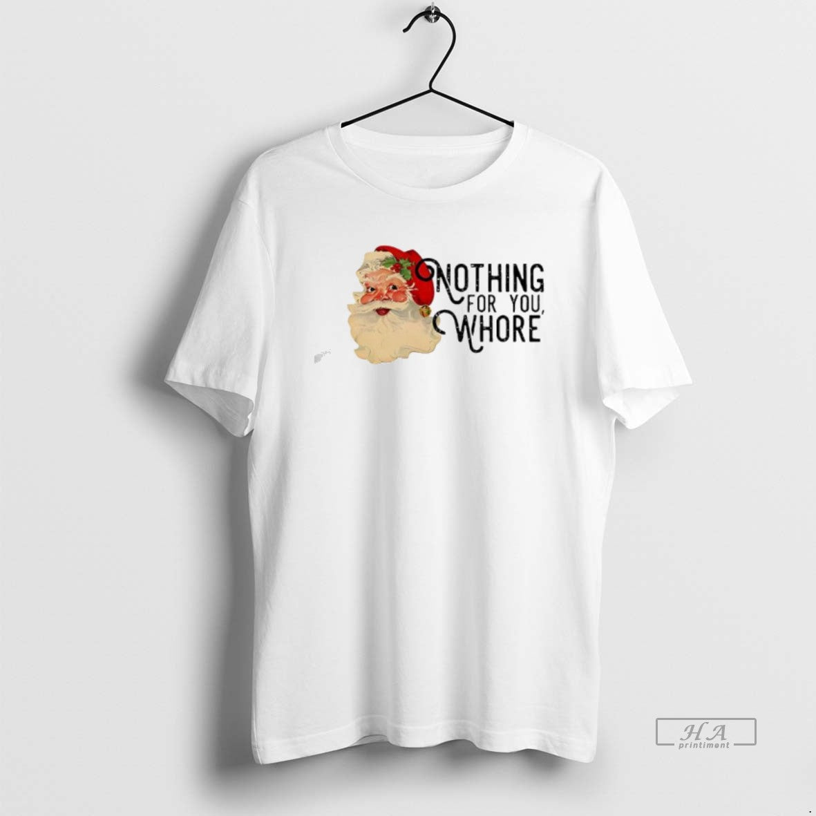 Official Nothing For You Whore Retro Santa Claus
