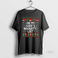 Official On My Wifes Naughty List Husband Ugly Christmas