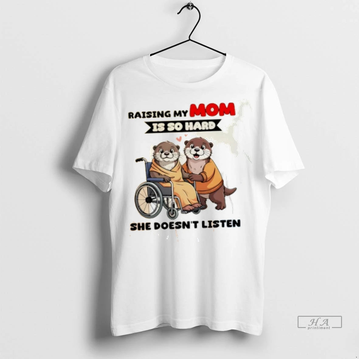 Official Otter Raising My Mom Is So Hard She Doesnt Listen Tshirts Sweater
