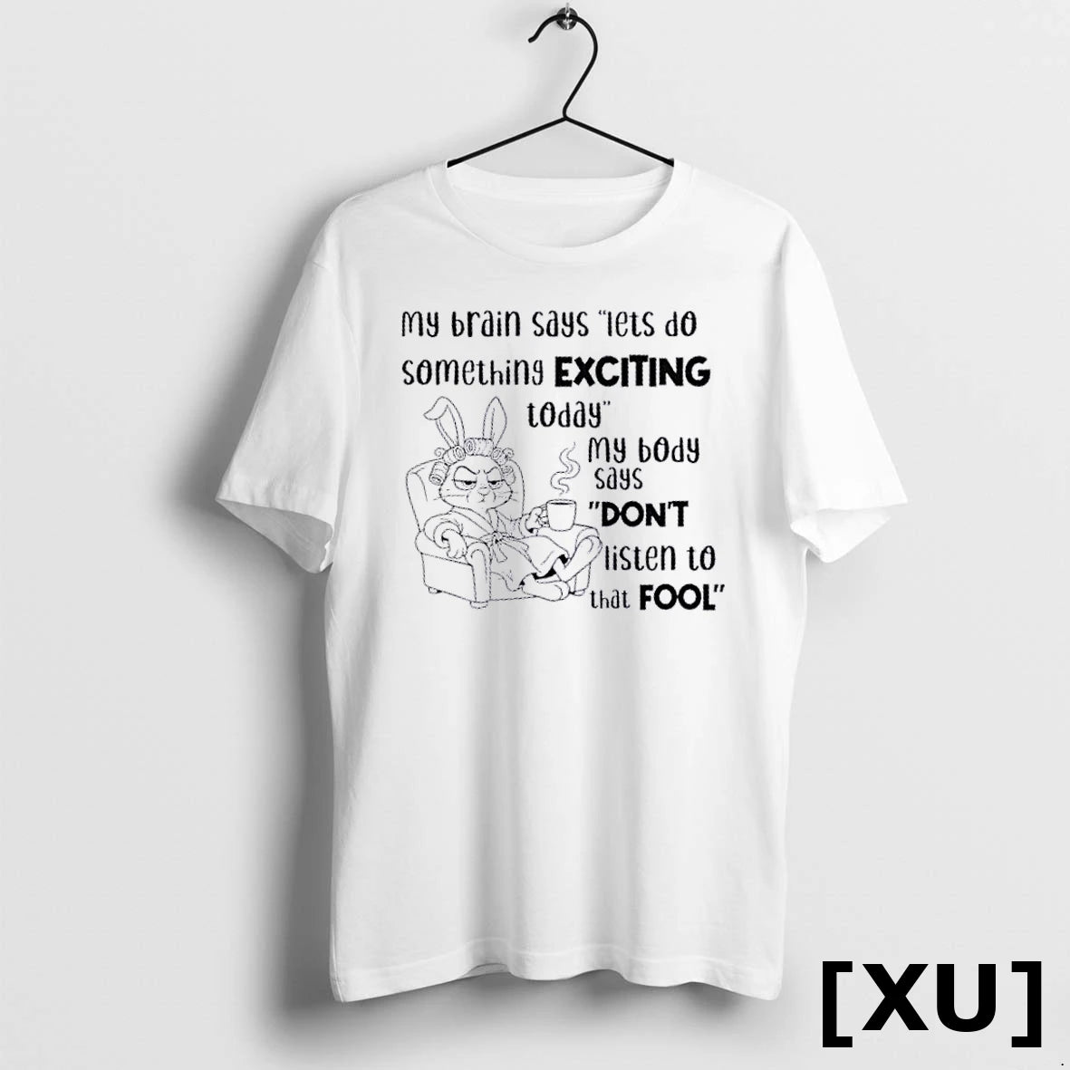 Official Rabbit My Brain Says Lets Do Something Exciting Today Tshirts Sweater