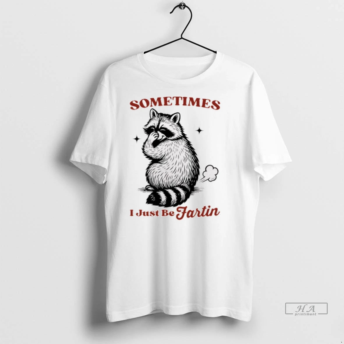 Official Raccoon Sometimes I Just Be Jartin Tshirts Sweater