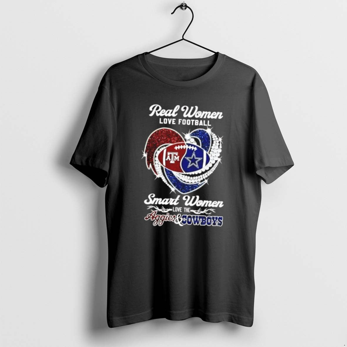 Official Real Women Love Football Smart Women Love The Aggies Cowboys