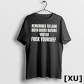 Official Remember To Look Both Ways Before You Go Fuck Yourself Tshirts Sweater