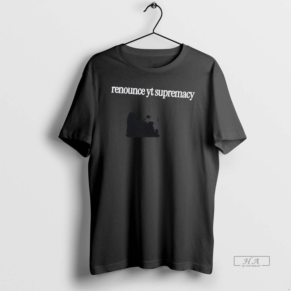 Official Renounce Yt Supremacy