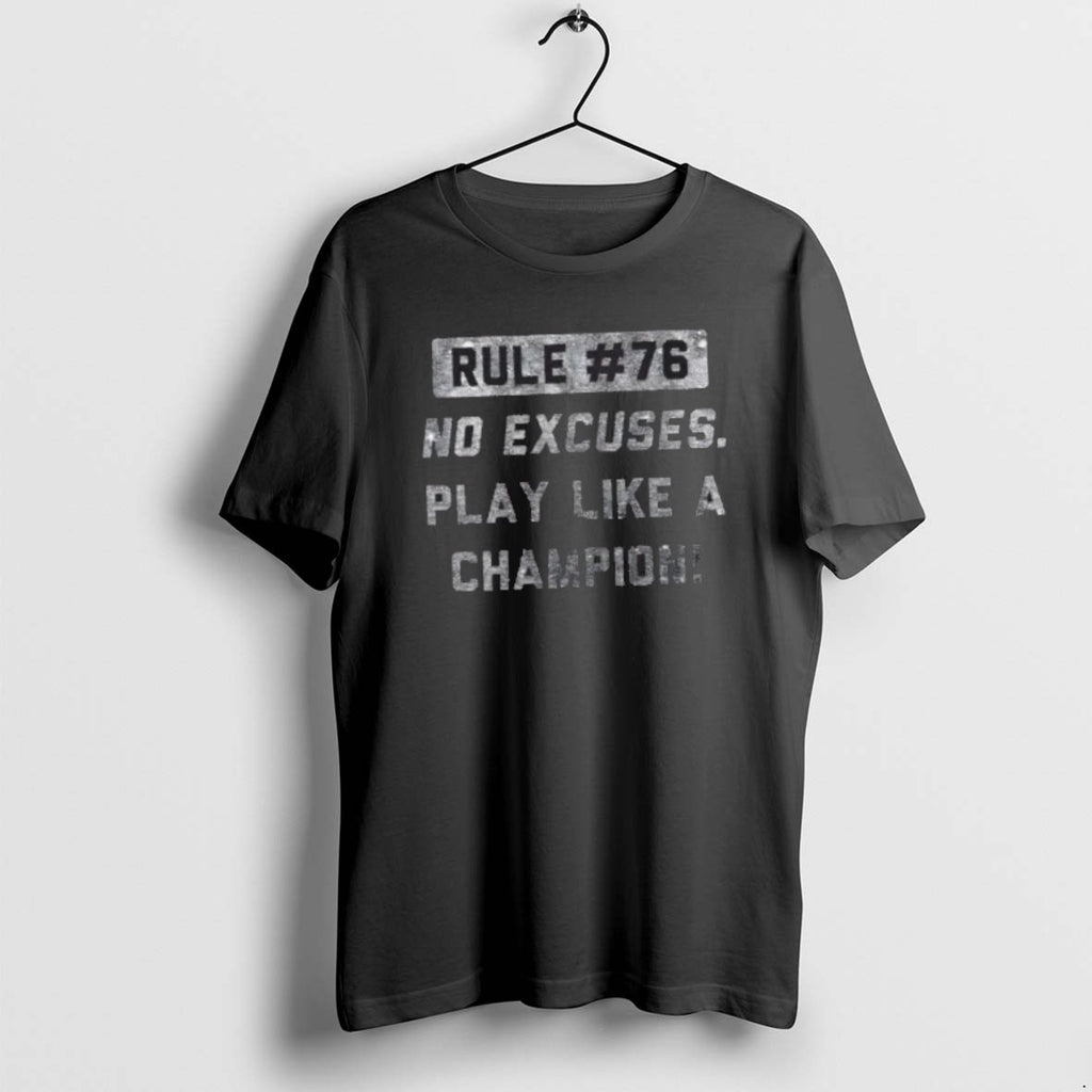 Official Rule 76 No Excuses Play Like A Champion