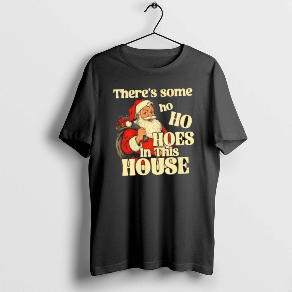 Official Santa Claus Theres Some Ho Ho Hoes In This House