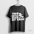 Official Santa You Should See The Size Of My Sack Christmas Tshirts Sweater