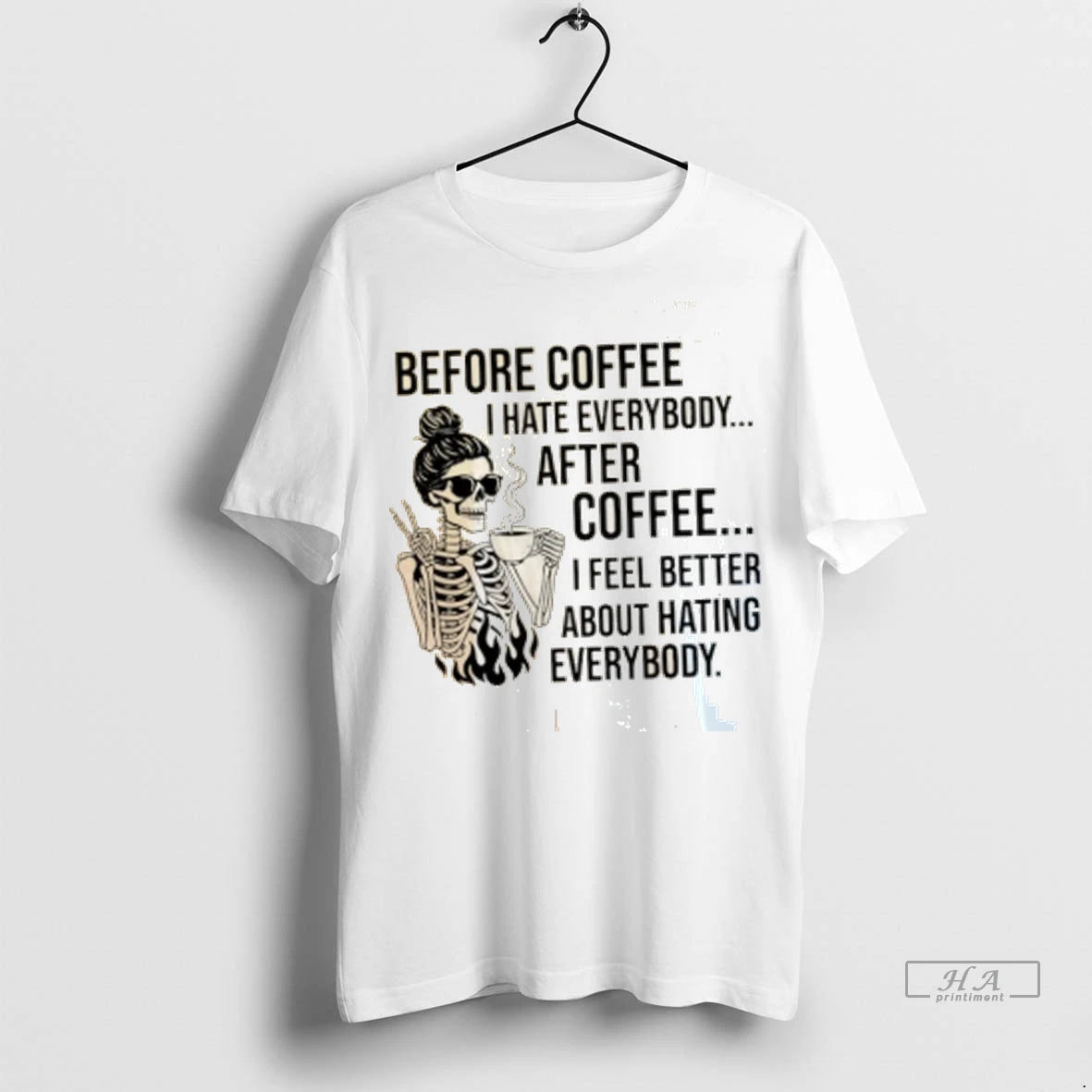 Official Skeleton Girl Before Coffee I Hate People After Coffee I Feel Better About Hating