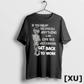 Official Skeleton If You Dream Big Enough Anything Can Come True Just Kidding Tshirts Sweater