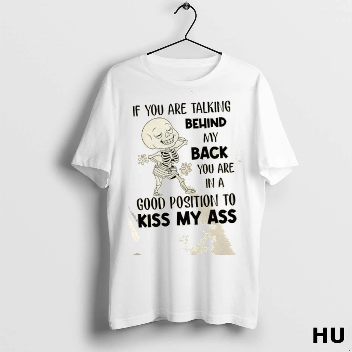 Official Skeleton Dance If You Are Talking Behind My Back You Are In A Good