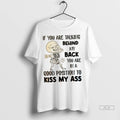 Official Skeleton If You Are Talking Behind My Back You Are In A Good Position