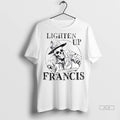 Official Skeleton Lighten Up Francis Tshirts Sweater