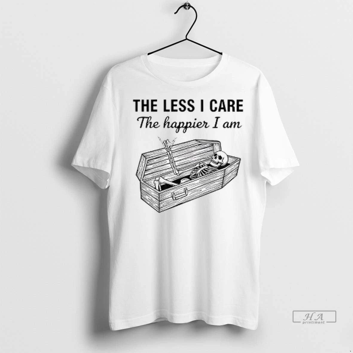 Official Skeleton The Less I Care The Happier I Am Tshirts Sweater