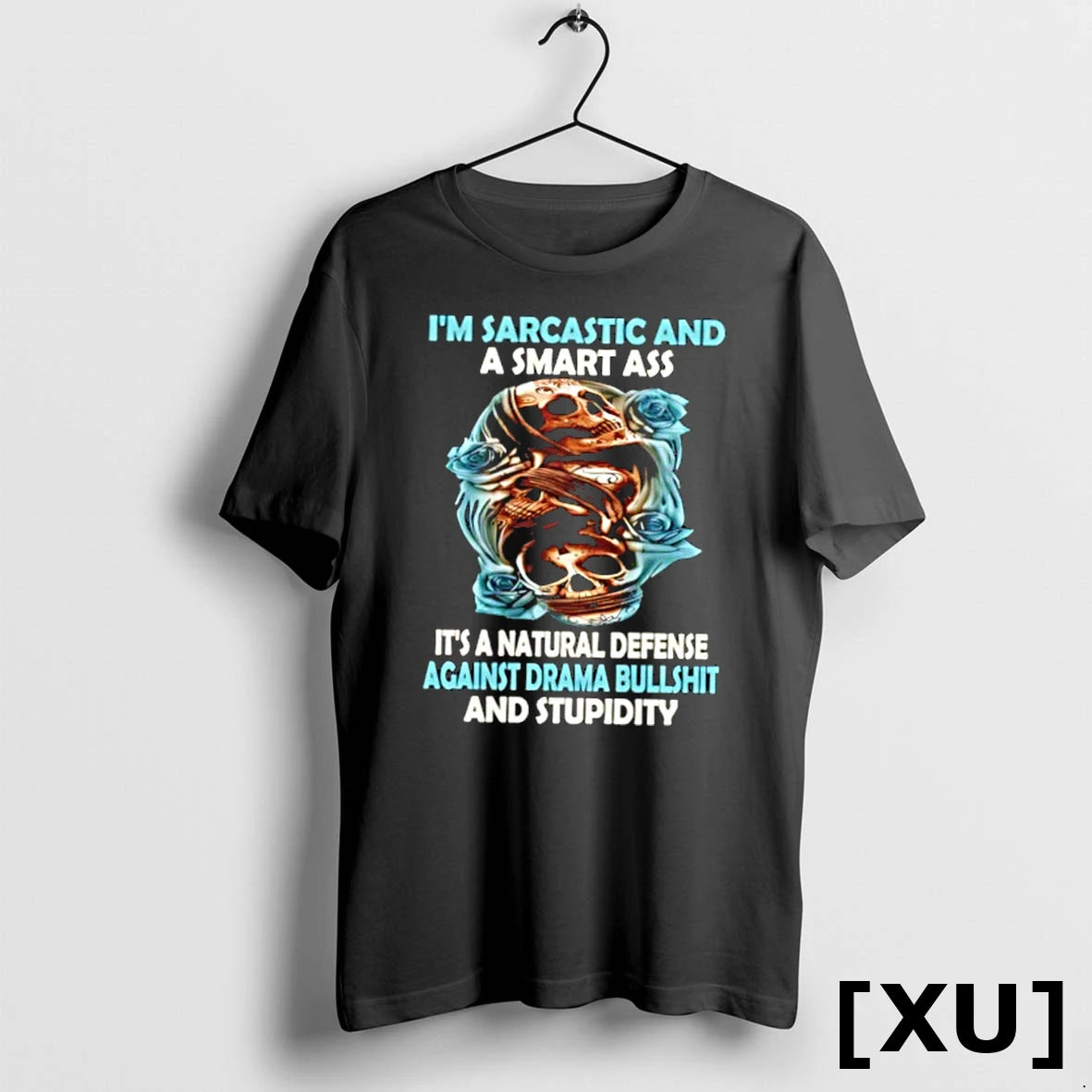 Official Skull Im Sarcastic And A Smart Ass Its A Natural Defense Against Drama Bullshit