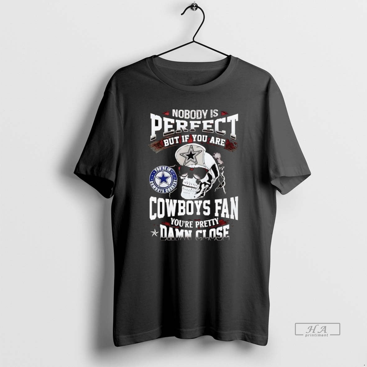 Official Skull Nobody Perfect But If You Are Dallas Cowboys Fan Pretty Damn Close